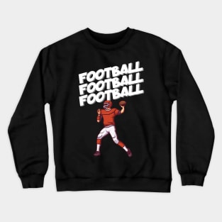 Football football football Crewneck Sweatshirt